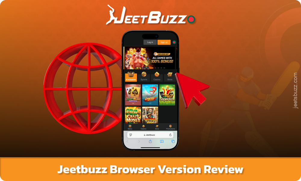 Jeetbuzz-এর ব্রাউজার সংস্করণটি বাংলাদেশের খেলোয়াড়দের যেকোনো ব্রাউজারের মাধ্যমে সরাসরি তাদের স্মার্টফোন থেকে প্রকৃত অর্থের বাজি রাখতে দেয়।